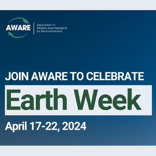 Celebrate Earth Week with AWARE Whistler